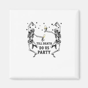 Bis dass der Tod uns Party feiert Skelett Brautjun Magnet