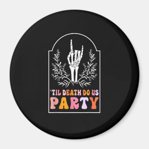 Bis dass der Tod uns Party Skelett Retro Groovy Ju Magnet