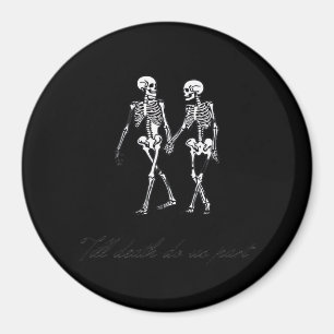 Bis dass der Tod uns scheidet bis zum Grab Klassis Magnet