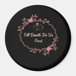 Bis dass der Tod uns scheidet – Geisterhochzeit Magnet