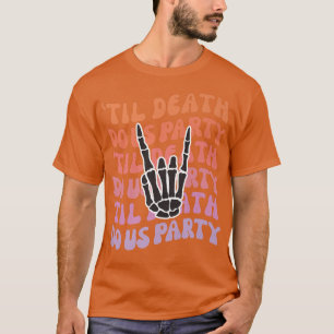 Bis dass der Tod uns scheidet Junggesellinnen-Absc T-Shirt