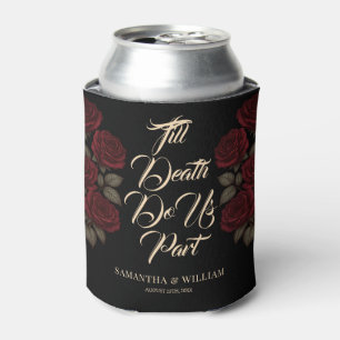 Bis dass der Tod uns scheidet Rosen Hochzeit Dosenkühler