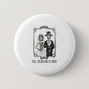 Bis dass der Tod uns scheidet Skelett Hochzeitspaa Button