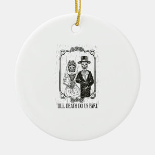 Bis dass der Tod uns scheidet Skelett Hochzeitspaa Keramik Ornament