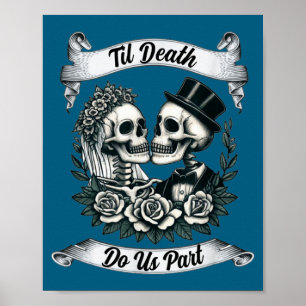 Bis dass der Tod uns scheidet Skelett Poster