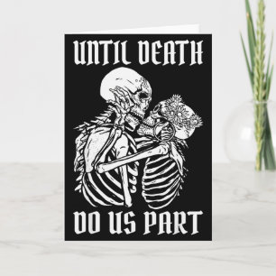 Bis dass der Tod uns scheidet Valentinstag Liebesp Karte