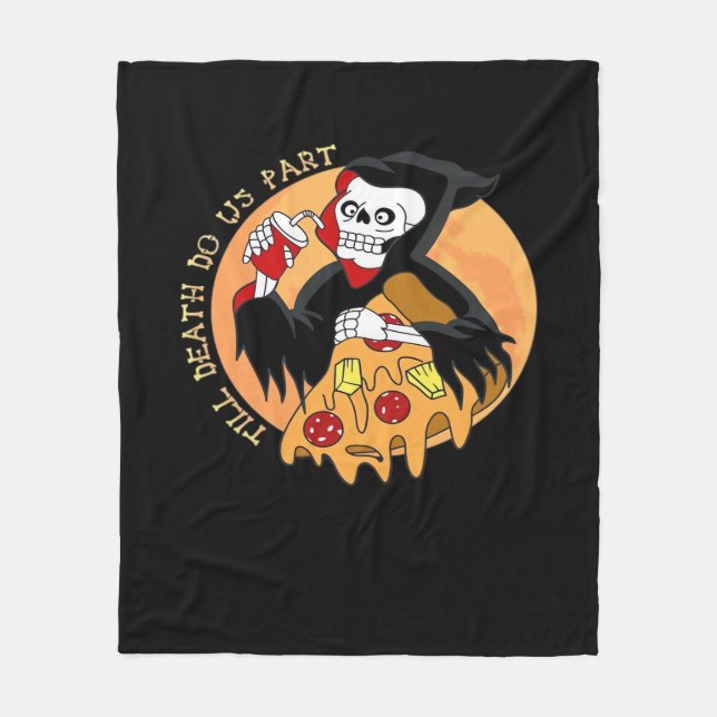 Bis der Tod macht uns Teil. Pizza Forever! Fleecedecke (Vorderseite)