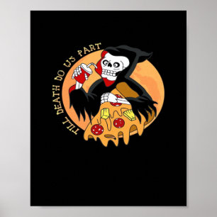 Bis der Tod macht uns Teil. Pizza Forever! Poster