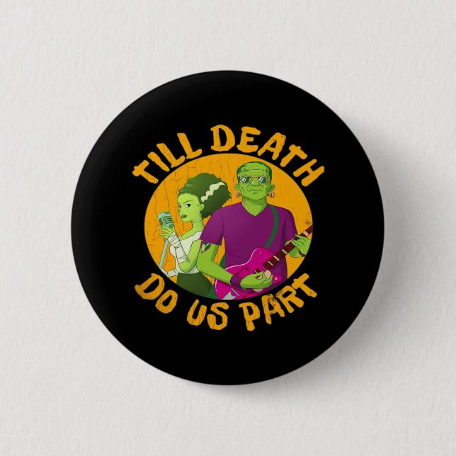 Bis der Tod macht uns Teil! Witziges Halloween-Des Button (Vorderseite)