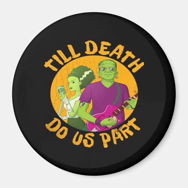 Bis der Tod macht uns Teil! Witziges Halloween-Des Magnet (Vorne)