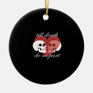 Bis der Tod uns Teil Schädel Zitat klassisch Keramik Ornament