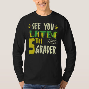 Bis Ende 5. Klasse letzten Tag der Schule Croco T-Shirt