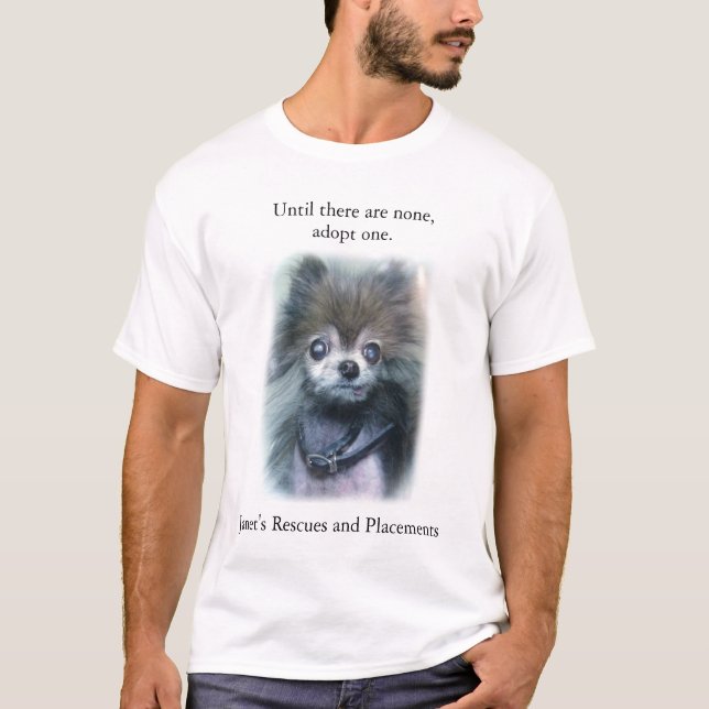 Bis es keine gibt, adoptieren Sie ein T-Shirt (Vorderseite)