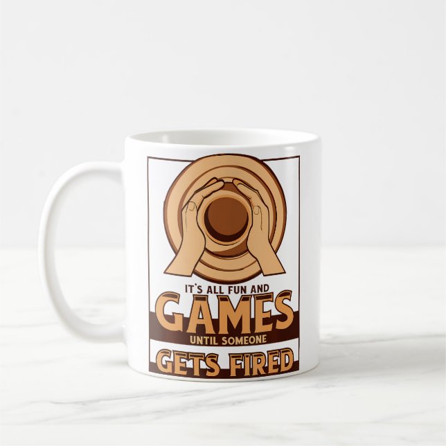 Bis jemand gefeuert wird Hobby Töpferei Pro Töpfer Kaffeetasse (Links)