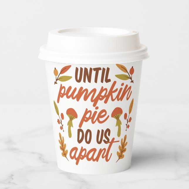 BIS PUMPKIN PIE UNS ERNTEDANK-QUOTEN AUSSCHLIESSEN PAPPBECHER (Vorderseite)