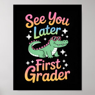 Bis später Erstklässler Alligator Spaß Poster