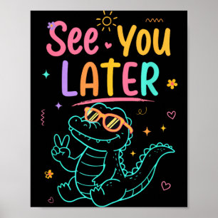 Bis später Lehrer Sommer Alligator Poster