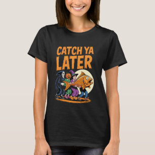 Bis später lustiges Halloween-Angler-Kostüm T-Shirt