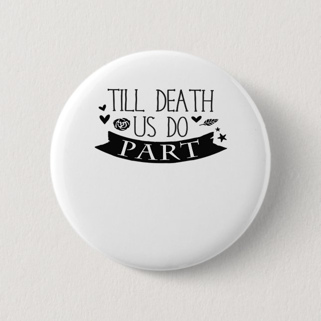 Bis Tod tun wir Teil Hochzeit Vows Classic Button (Vorderseite)