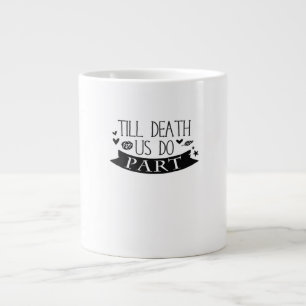 Bis Tod tun wir Teil Hochzeit Vows Classic Jumbo-Tasse