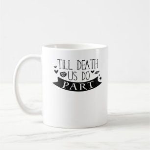 Bis Tod tun wir Teil Hochzeit Vows Classic Kaffeetasse