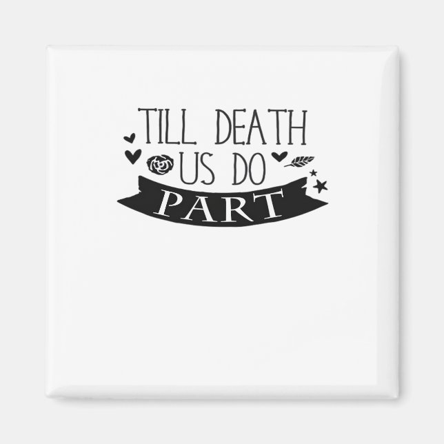 Bis Tod tun wir Teil Hochzeit Vows Classic Magnet (Vorne)