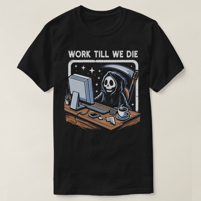 Bis wir Die haben T-Shirt (Design vorne)