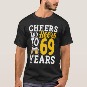 Bis zu 69 Jahre Bier trinken 69 Jahre T-Shirt