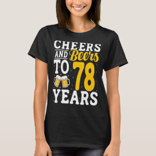 Bis zu 78 Jahre Bier trinken 78 Jahre T-Shirt