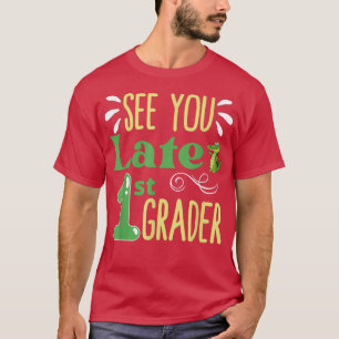 Bis zum 1. Schuljahr T-Shirt