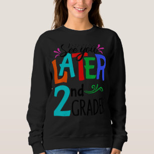Bis zum 2. Schullehrer am letzten Tag Sweatshirt