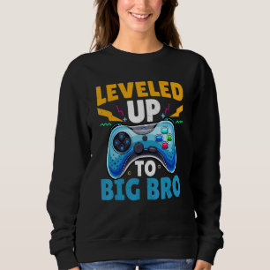 Bis zum Big Bro Gamer bin ich ein großer Spieler Sweatshirt