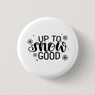 Bis zum Schnee gut Lustiger Weihnachten Winter Sch Button