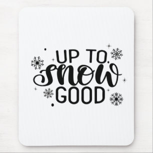 Bis zum Schnee gut Lustiger Weihnachten Winter Sch Mousepad