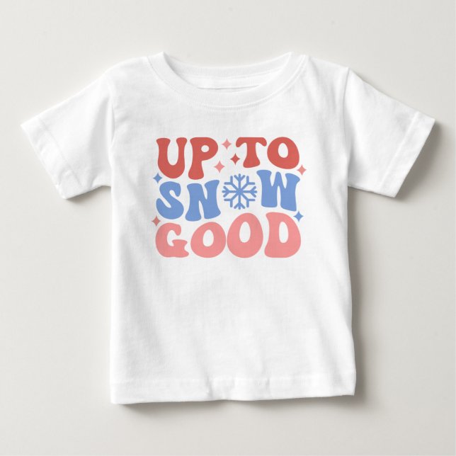 Bis zum Schnee gut - Spaß Winter Design Baby T-shirt (Vorderseite)