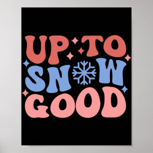 Bis zum Schnee Guter Spaß Winterdesign Kleinkind Poster