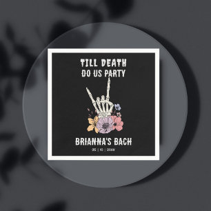 Bis zum Tod bringen wir Party-Bacheloretter-Wochen Serviette