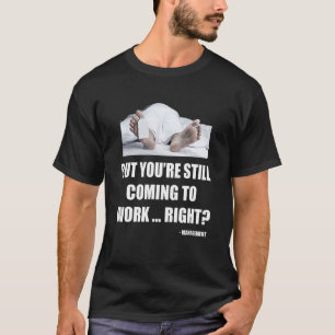 Bis zum Tod gearbeiteter Büroangestellter Mitarbei T-Shirt
