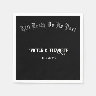 Bis zum Tod machen wir Teil Elegante gotische Hoch Serviette