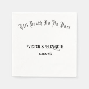 Bis zum Tod machen wir Teil Elegante gotische Hoch Serviette