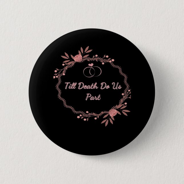Bis zum Tod machen wir Teil - Geistige Hochzeit Button (Vorderseite)