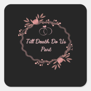 Bis zum Tod machen wir Teil - Geistige Hochzeit Quadratischer Aufkleber
