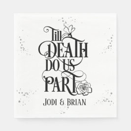 Bis zum Tod machen wir Teil Halloween Hochzeit Serviette