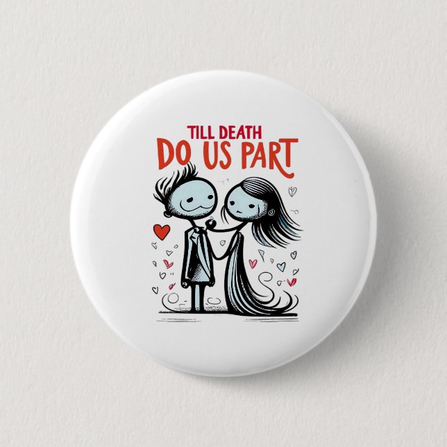 Bis zum Tod machen wir Teil - klassisch Button (Vorderseite)