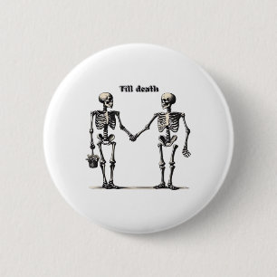 Bis zum Tod machen wir Teil klassisch - Funny Lieb Button