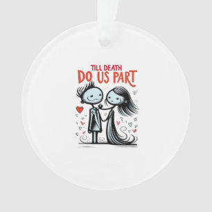 Bis zum Tod machen wir Teil - klassisch Ornament