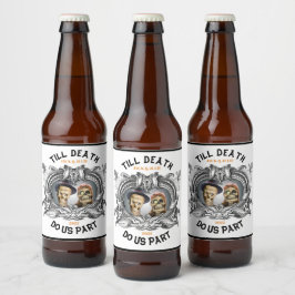 Bis zum Tod machen wir Teil Lebensmittel und Geträ Bierflaschenetikett