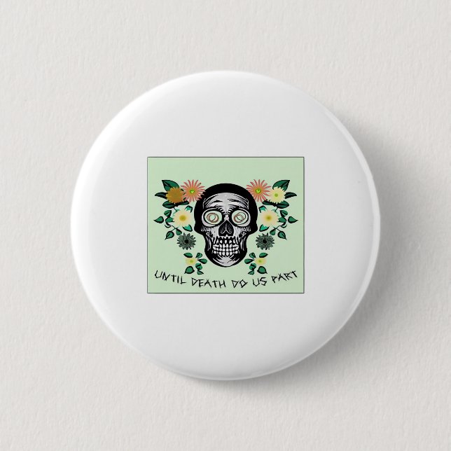 Bis zum Tod machen wir Teil, Schädel mit Blume kla Button (Vorderseite)