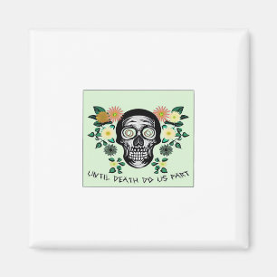 Bis zum Tod machen wir Teil, Schädel mit Blume kla Magnet