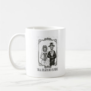 Bis zum Tod machen wir Teil Skelett Hochzeitscoupe Kaffeetasse